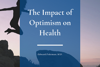 The Impact of Optimism on Health