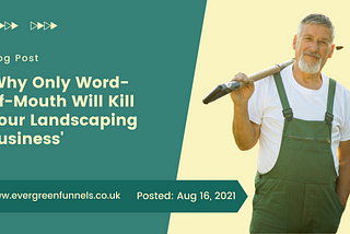 Why Only Word-Of-Mouth Will Kill Your Landscaping Business