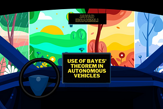 Use of Bayes’ theorem in autonomous vehicles