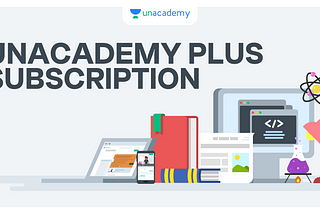 Unacademy Plus Subscription — launching soon!