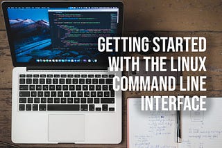 Getting Started with the Linux Command Line Interface
