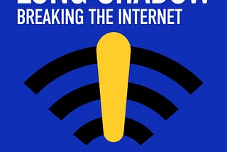 “Long Shadow” Podcast Returns to Decode 25 Years of Online Turmoil in “Breaking the Internet”