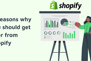 8 Reasons why you should get over from Shopify