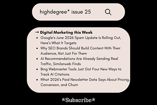 Google’s Spam Update, AI Citations & Newsletter Benchmarks | HighDegree* Marketing — Issue 25