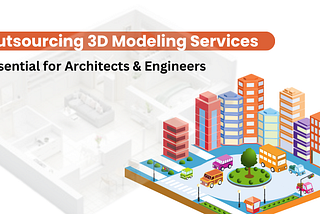 Outsourcing 3D Modeling