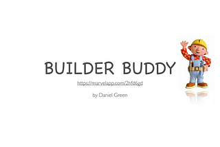 Builder Buddy — My first UX project