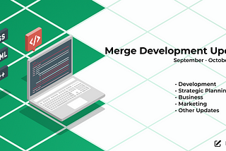 Development Update: September — October