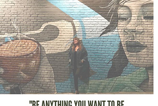 Be Anything You Want To Be