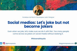 Social media: Let’s joke but not become jokers