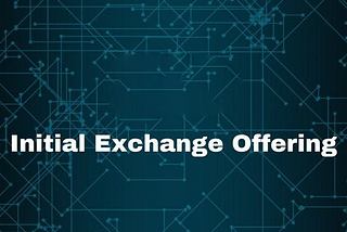 Unveiling the Dynamics of Initial Exchange Offering (IEO) Development