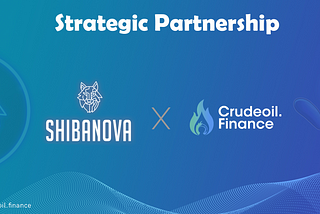 Crudeoil Finance has reached a strategic partnership with Shibanova