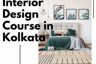 Interior Design Courses in Kolkata