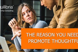The Reason You Need to Promote Thoughtfully