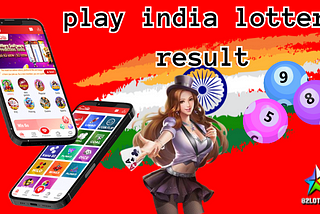 State Your Real Money to play india lottery result in 82Lottery Casino