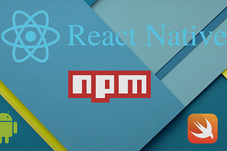 Build, Test & Publish Own Native Module As npm: ReactNative