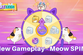 Catizen Spin Update: Introducing the New Meow SPIN Functionality!