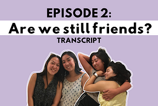 Episode 2: Are we still friends?