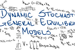 Dynamic Stochastic General Equilibrium Models