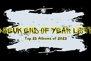 #5EUK Top 25 Albums of 2023 (10-1)