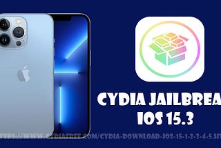 All You Need to Know About Cydia iOS 15.3 Download