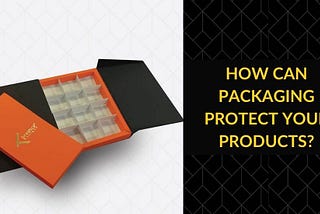 How Can Packaging Protect Your Products?