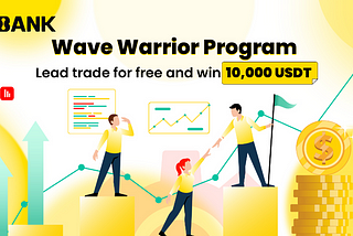 Riding the Tides of Prosperity: The LBank Wave Warrior Program Beckons!