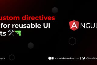 Creating custom directives in Angular for reusable UI components 🛠🔫