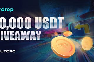 Massive Utopo Community Airdrop: $10,000 USDT