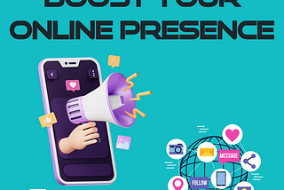 How to Boost Your Online Presence