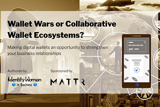 Wallet Wars or Collaborative Wallet Ecosystems?
