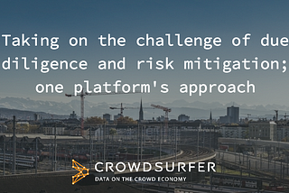 Taking on the challenge of due diligence and risk mitigation; one platform’s approach