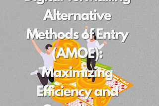 Digital vs. Mailing Alternative Methods of Entry (AMOE): Maximizing Efficiency and Compliance