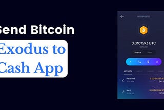 How to Send Bitcoin from Exodus to Cash App?