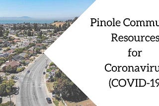 COVID-19 Community Resources for Pinole Residents