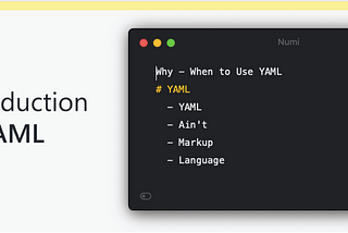 Understanding YAML and how to use them effectively