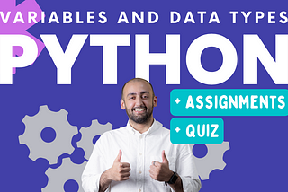 Python for Absolute Beginners: Variables and Data Types