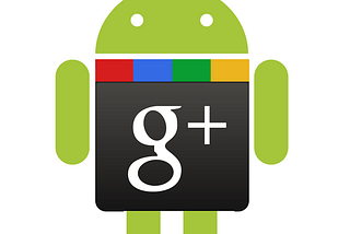 Google+ and Android