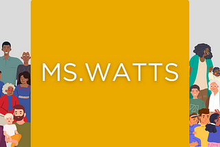 Ms.Watts’ Family Story