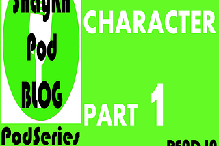 PODSERIES: PROPHET CHARACTER — PART 1 OF 8