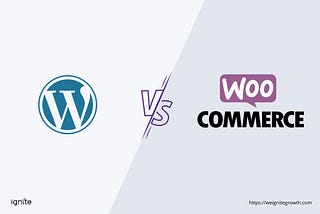 WooCommerce Vs WordPress: Which Is Best For Taking Your Business Online?