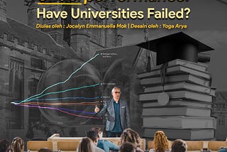 Academia Underperformance : Have Universities Failed?