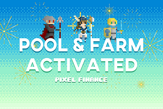 PixelSwap now has Farm&Pool as new functionalities!