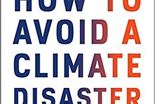 PDF‘’(How to Avoid a Climate Disaster: The Solutions We Have and the Breakthroughs We Need )…