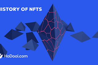 From Pixels to Prosperity: A Journey Through the History of NFTs