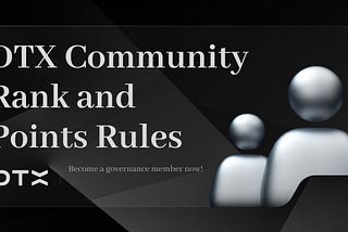 Announcing the DTX Community Rank and Points Rules