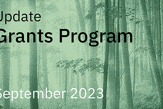 Grants Program Update, September 2023
