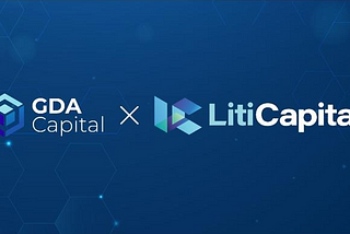 Liti Capital Raises Strategic Investment and Joins Forces with GDA Capital to Revolutionize…