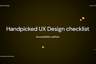 My handpicked UX Design checklist collection: Accessibility