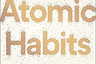 Atomic Habits by James Clear: A Review