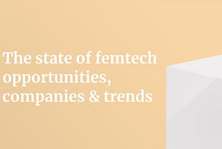Femtech trends to watch in 2021